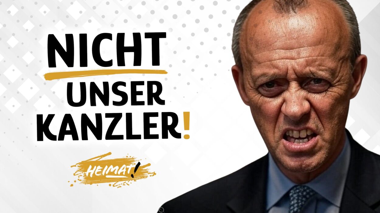 Friedrich Merz mit wütendem Gesichtsausdruck, daneben der Schriftzug „Nicht unser Kanzler!“ und darunter das Logo der Partei HEIMAT.