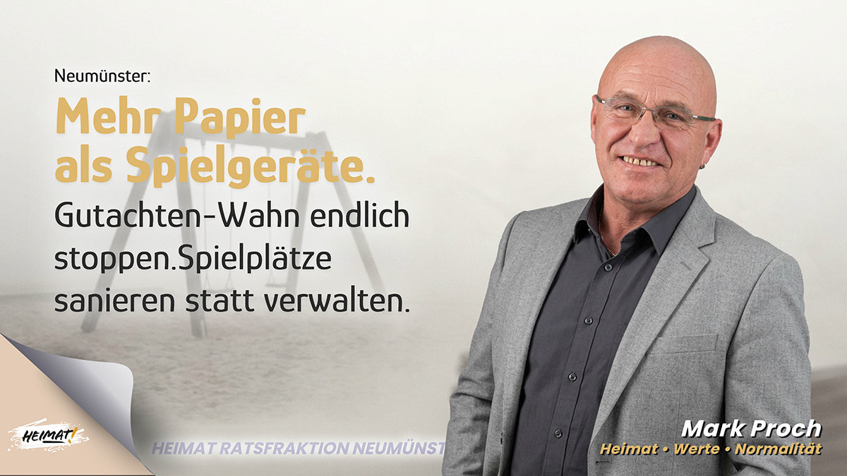 Verschlissener Spielplatz in Neumünster im Hintergrund, davor Text über 112.000 Euro Gutachterkosten und die Forderung der HEIMAT-Fraktion nach Sanierung statt Papier.