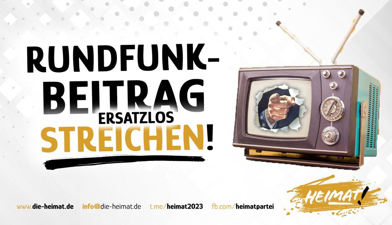 Runsdfunkbeitrag (GEZ) streichen. Genug gezahlt. Die HEIMAT fordert die Abschaffung des Rundfunkbeitrags