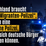 Beitragsgrafik mit Berliner Polizeifahrzeugen und der Aussage: „Deutschland braucht keine Migranten-Polizei, sondern eine deutsche Polizei, auf die sich deutsche Bürger verlassen können.“