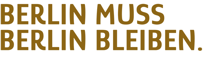 Berlin muss Berlin bleiben